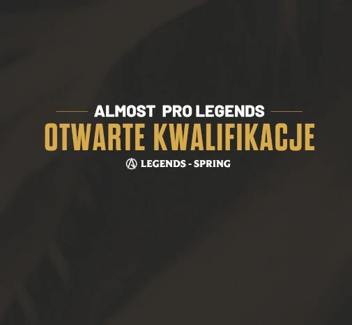 Tournament LoL Almost Pro Legends Spring otwarte kwalifikacje Q1